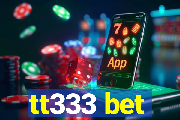 tt333 bet